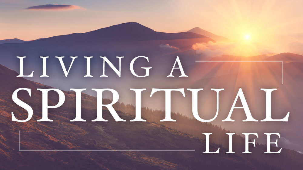 Living a Spiritual Life