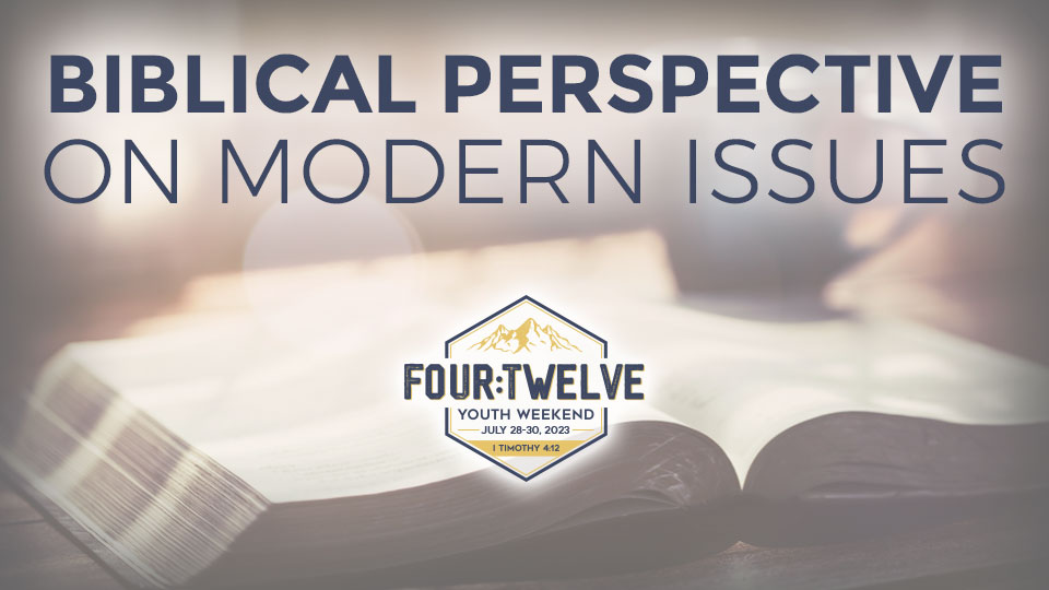 A Biblical Perspective On Modern Issues