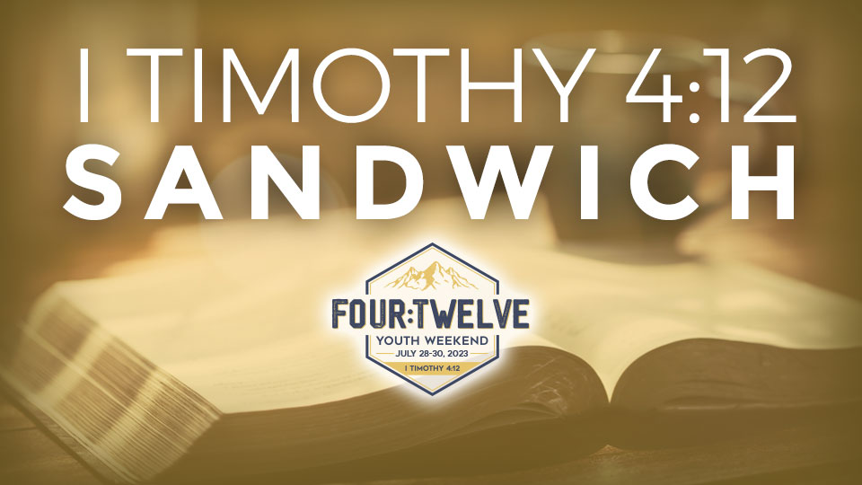 I Timothy 4:12 Sandwich - Some Audio Missing